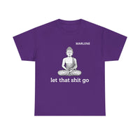 Load image into Gallery viewer, "Let That Shit Go" 3 - Gildan 5000 Heavy Cotton Tee - PERSONALIZED