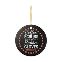 Load image into Gallery viewer, "Coffee, Scrubs and Rubber Gloves" Ceramic Ornament 3 — #NurseLife Nurse Gift (Single‑Sided) | Printed On Demand