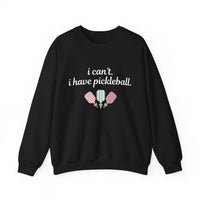 Load image into Gallery viewer, "Can't Pickleball" 4 - I Can't I Have Pickleball - Gildan 18000 Crewneck Sweatshirt