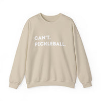 Load image into Gallery viewer, "Can't Pickleball" 2 - Gildan 18000 Crewneck Sweatshirt