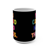 Load image into Gallery viewer, "You Can Do Hard Things" 15oz Ceramic Mug 1 — Motivational Coffee Cup | Inspirational Gift | Printed On Demand