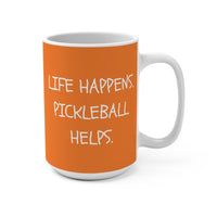 Load image into Gallery viewer, "Life Happens Pickleball Helps" 1 15 oz Mug Ceramic Pickleball Gift