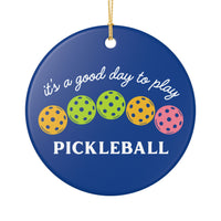 Load image into Gallery viewer, "It's A Good Day To Play Pickleball" 2 - 3 inch ceramic ornament Colorful Paddle Gift
