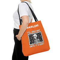 Load image into Gallery viewer, "I'll Just Wait Until It's Quiet" 1 - Canvas Tote 18" x 18" - PERSONALIZED