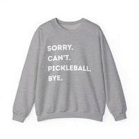 Load image into Gallery viewer, "Can't Pickleball" 3 - Sorry Can't Pickleball Bye - Gildan 18000 Crewneck Sweatshirt