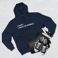Load image into Gallery viewer, "Can't Pickleball" 1 - Lane Seven LS14001 Premium Hooded Sweatshirt - I Can't. I Have Pickleball,