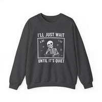 Load image into Gallery viewer, "I'll Just Wait Until It's Quiet" 3 - Gildan 18000 Crewneck Sweatshirt