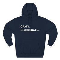 Load image into Gallery viewer, "Can't Pickleball" 2 - Lane Seven LS14001 Premium Hooded Sweatshirt
