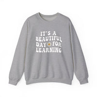 Load image into Gallery viewer, "It's a Beautiful Day For Learning" 1b - Gildan 18000 Crewneck Sweatshirt
