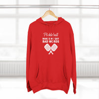 Load image into Gallery viewer, "Pickleball Makes Me Say Bad Words" 1 - Lane Seven LS14001 Premium Hooded Sweatshirt
