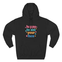 Load image into Gallery viewer, "Happy To See Your Face" 2 - Lane Seven LS14001 Premium Hooded Sweatshirt