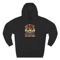 Load image into Gallery viewer, "That's What I Do I Play Pickleball and I Know Things" 1 - Lane Seven LS14001 Premium Hooded Sweatshirt