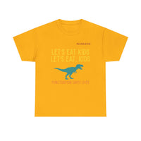 Load image into Gallery viewer, "Let's Eat Kids. Let's Eat, Kids." 1 - Gildan 5000 Heavy Cotton Tee - PERSONALIZED