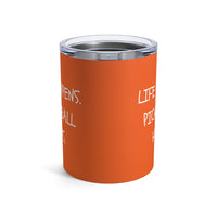Load image into Gallery viewer, "Life Happens Pickleball Helps" 1 - Tumbler 10oz
