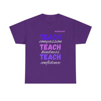 Load image into Gallery viewer, "Teach Compassion. Teach Kindness. Teach Confidence." 1 - Gildan 5000 Heavy Cotton Tee - PERSONALIZED