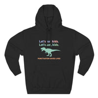 Load image into Gallery viewer, "Let's Eat Kids. Let's Eat, Kids." 2 - Punctuation Saves Lives - Lane Seven LS14001 Premium Hooded Sweatshirt