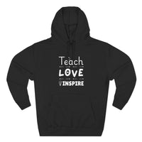 Load image into Gallery viewer, "Teach Love Inspire" 2 - Lane Seven LS14001 Premium Hooded Sweatshirt