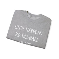 Load image into Gallery viewer, "Life Happens Pickleball Helps" 1 - Gildan 18000 Crewneck Sweatshirt