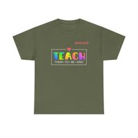 Load image into Gallery viewer, "Teach Them To Be Kind" 2 - Gildan 5000 Heavy Cotton Tee - PERSONALIZED