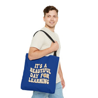 Load image into Gallery viewer, "It's a Beautiful Day For Learning" 2 - Canvas Tote 18" x 18"