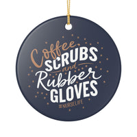 Load image into Gallery viewer, "Coffee, Scrubs and Rubber Gloves" Ceramic Ornament 8 — #NurseLife Nurse Gift (Single‑Sided) | Printed On Demand