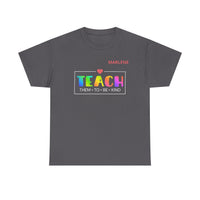 Load image into Gallery viewer, "Teach Them To Be Kind" 2 - Gildan 5000 Heavy Cotton Tee - PERSONALIZED
