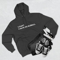 Load image into Gallery viewer, "Can't Pickleball" 1 - Lane Seven LS14001 Premium Hooded Sweatshirt - I Can't. I Have Pickleball,