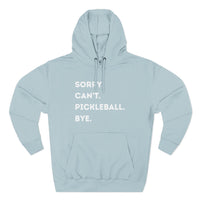 Load image into Gallery viewer, "Can't Pickleball" 3 - Lane Seven LS14001 Premium Hooded Sweatshirt - Sorry. Can't. Pickleball. Bye.