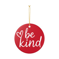 Load image into Gallery viewer, "Be Kind" Heart Ceramic Ornament 1 — Single-Sided Heart Keepsake | Printed On Demand
