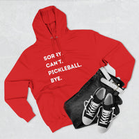 Load image into Gallery viewer, "Can't Pickleball" 3 - Lane Seven LS14001 Premium Hooded Sweatshirt - Sorry. Can't. Pickleball. Bye.
