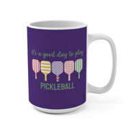 Load image into Gallery viewer, "It's a Good Day To Play Pickleball" 1 - Ceramic Mug 15oz - PERSONALIZED