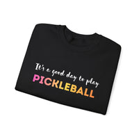 Load image into Gallery viewer, "It's a Good Day To Play Pickleball" 6 - Gildan 18000 Crewneck Sweatshirt