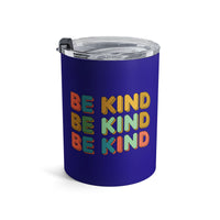 Load image into Gallery viewer, "Be Kind Repeated" 2 - Tumbler 10oz - PERSONALIZED