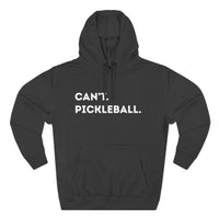 Load image into Gallery viewer, "Can't Pickleball" 2 - Lane Seven LS14001 Premium Hooded Sweatshirt