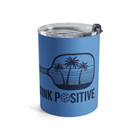 Load image into Gallery viewer, "Dink Positive" 2 - Tumbler 10oz - PERSONALIZED