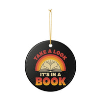 Load image into Gallery viewer, "Take a Look — It’s in a Book” Ceramic Ornament | Single-Sided Book Lover &amp; Teacher Keepsake | Printed On Demand