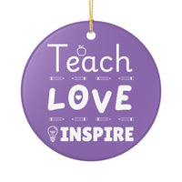Load image into Gallery viewer, "Teach Love Inspire" Ceramic Ornament 2 — Single‑Sided Apple, Heart &amp; Lightbulb Design | Teacher Appreciation Keepsake | Printed On Demand