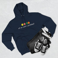 Load image into Gallery viewer, "All We Need Is Pickleball" 2 - Lane Seven LS14001 Premium Hooded Sweatshirt