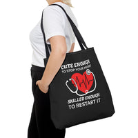 Load image into Gallery viewer, "Cute Enough To Stop Your Heart Skilled Enough To Restart It" 1 - Canvas Tote 18" x 18"