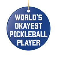 Load image into Gallery viewer, "World's Okayest Pickleball Player" 1 - 3 Inch Ceramic Ornament Gift Pickleball Gift