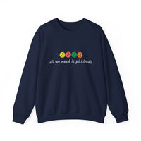 Load image into Gallery viewer, "All We Need Is Pickleball" 2 - Gildan 18000 Crewneck Sweatshirt