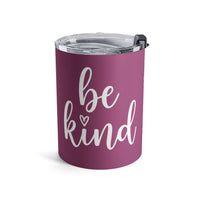 Load image into Gallery viewer, "Be Kind" 2 - Tumbler 10oz - PERSONALIZED
