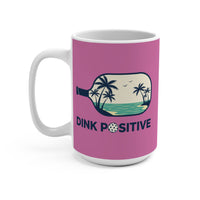 Load image into Gallery viewer, "Dink Positive" 3 15 oz Mug Ceramic Pickleball Paddle Gift