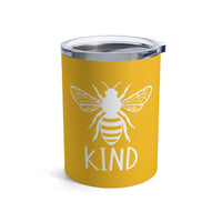 Load image into Gallery viewer, "Bee Kind" 2 - Tumbler 10oz