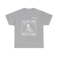 Load image into Gallery viewer, "I'll Just Wait Until It's Quiet" 3 - Gildan 5000 Heavy Cotton Tee - PERSONALIZED