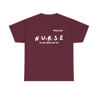 Load image into Gallery viewer, "Nurse I'll Be There For You" Friends - Gildan 5000 Heavy Cotton Tee - PERSONALIZED