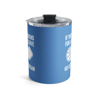 Load image into Gallery viewer, "If You're Looking For A Soft Serve Go Get Ice Cream" 1 - Tumbler 10oz - PERSONALIZED
