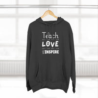 Load image into Gallery viewer, "Teach Love Inspire" 2 - Lane Seven LS14001 Premium Hooded Sweatshirt