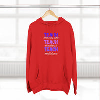 Load image into Gallery viewer, "Teach Compassion. Teach Kindness. Teach Confidence." 1 - Lane Seven LS14001 Premium Hooded Sweatshirt