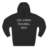 Load image into Gallery viewer, "Life Happens Pickleball Helps" 1 - Lane Seven LS14001 Premium Hooded Sweatshirt